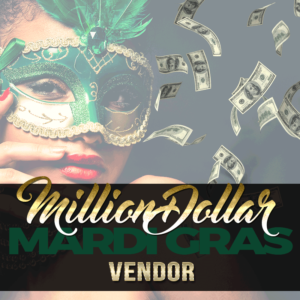 Million Dollar Mardi Gras VENDOR RESERVATION - ATLANTA
