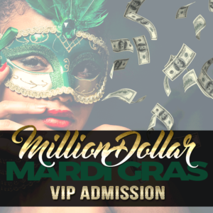 Million Dollar Mardi Gras - VIP Admission ATLANTA