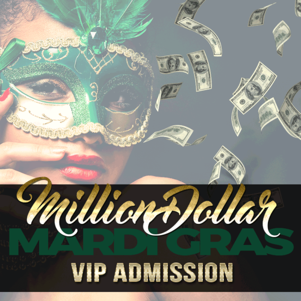 Million Dollar Mardi Gras - VIP Admission ATLANTA