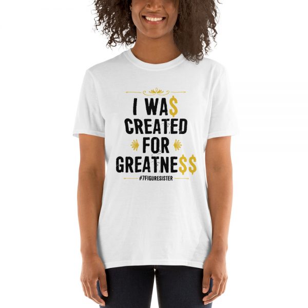 I Was Created for Greatness Short-Sleeve T-Shirt