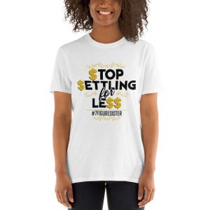 Stop Settling Short-Sleeve T-Shirt