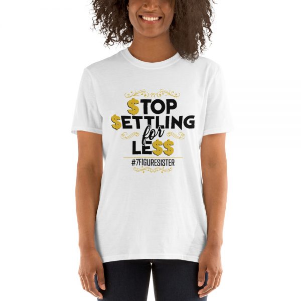 Stop Settling Short-Sleeve T-Shirt